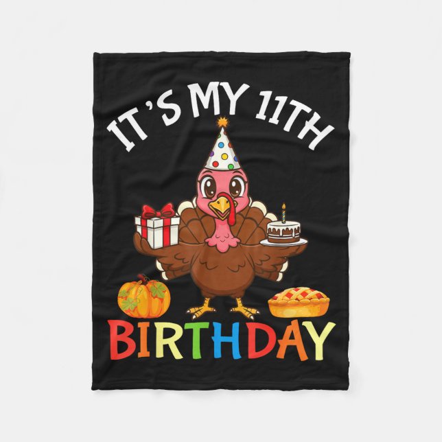 It’s My 11th Birthday Turkey With Cake Present Pum Fleece Blanket (Front)