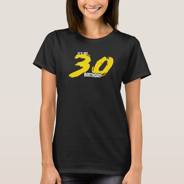 It S My 30th Birthday T Shirt Graphic Celebration (Front)