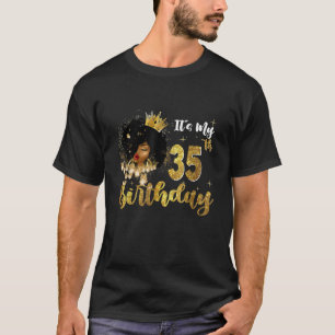 It s My 35th Birthday 35 Year Old Party Melanin Qu T-Shirt