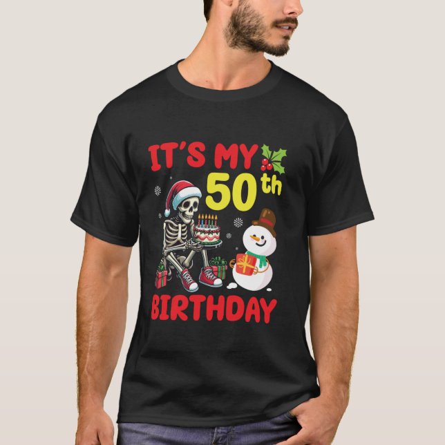 It s My 50th Birthday Skeleton Snowman Merry Chris T-Shirt (Front)