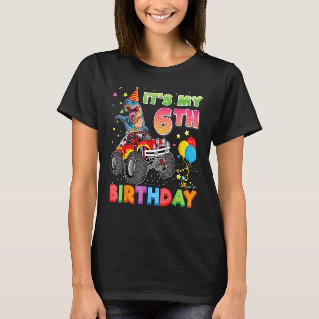 It S My 6th Birthday 6 Year Old Dinosaur Monster C T-Shirt (Front)