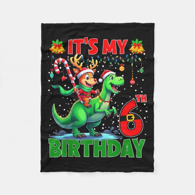 It’s My 6th Birthday Xmas Reindeer Riding Dinosaur Fleece Blanket (Front)