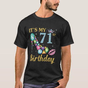 It s My 71st Birthday Happy To Nana Mom Aunt Siste T-Shirt