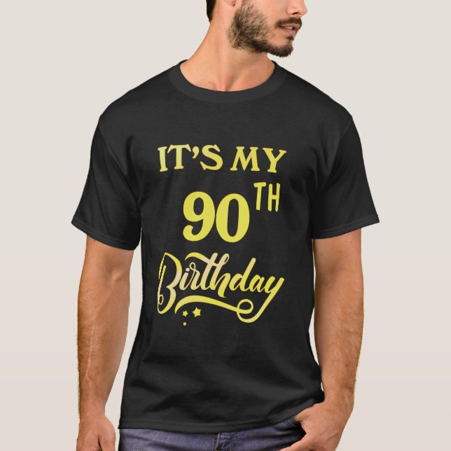 It s My 90th Birthday Tee 90 Years Old 90th  (Front)