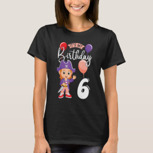 It`s My Birthday 6 Pirate Party Themed Pirate Birt T-Shirt