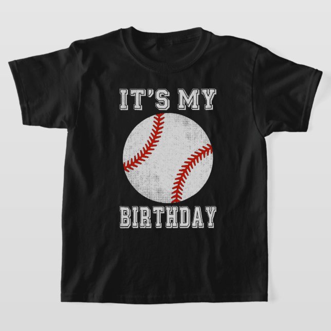 It’s My Birthday Baseball Design T-Shirt (Laydown)