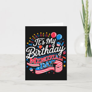 It s my birthday memorial day cool retro funny ind card