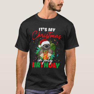 It s My Christmas In July Birthday Cute Sloth Sant T-Shirt