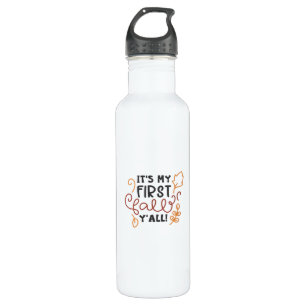 It’s My First Fall Y’all 710 Ml Water Bottle
