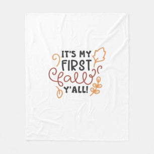 It’s My First Fall Y’all Fleece Blanket