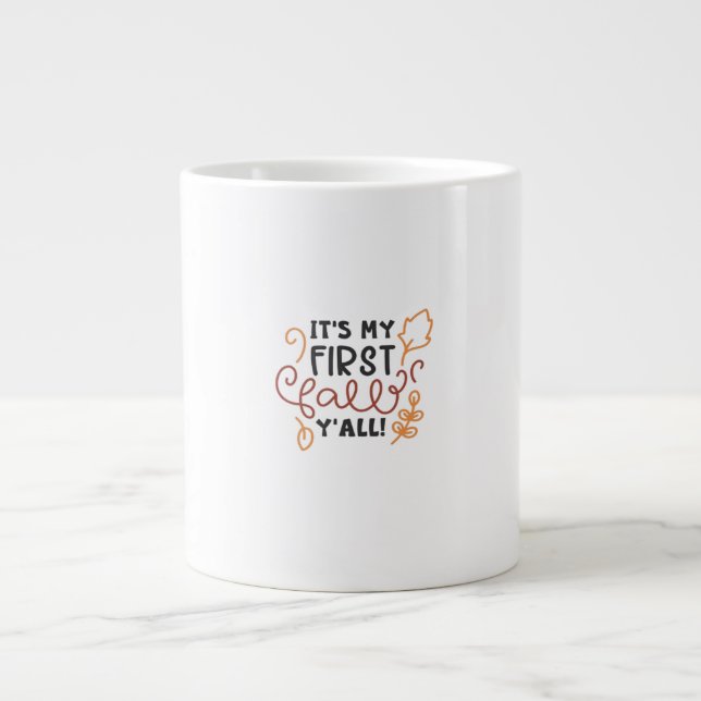 It’s My First Fall Y’all Large Coffee Mug (Front)