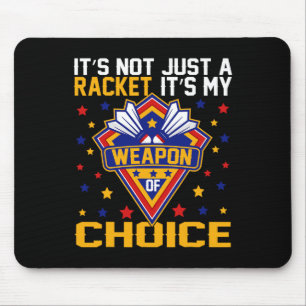 It’s My Weapon Of Choice Dminton Game Day Outfit Mouse Pad
