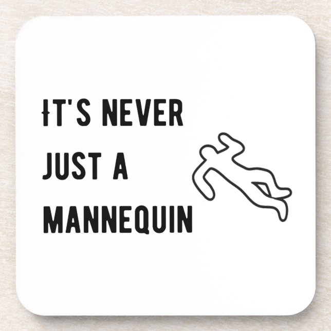 It’s never a mannequin coaster (Front)