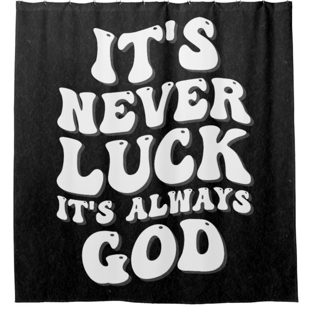 It’s Never Luck It’s Always God (Front)