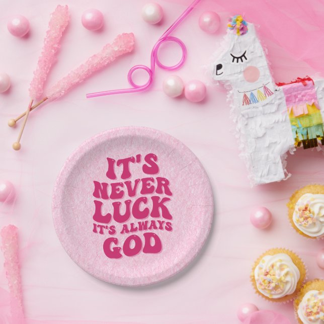 It’s Never Luck It’s Always God Paper Plate (Party)