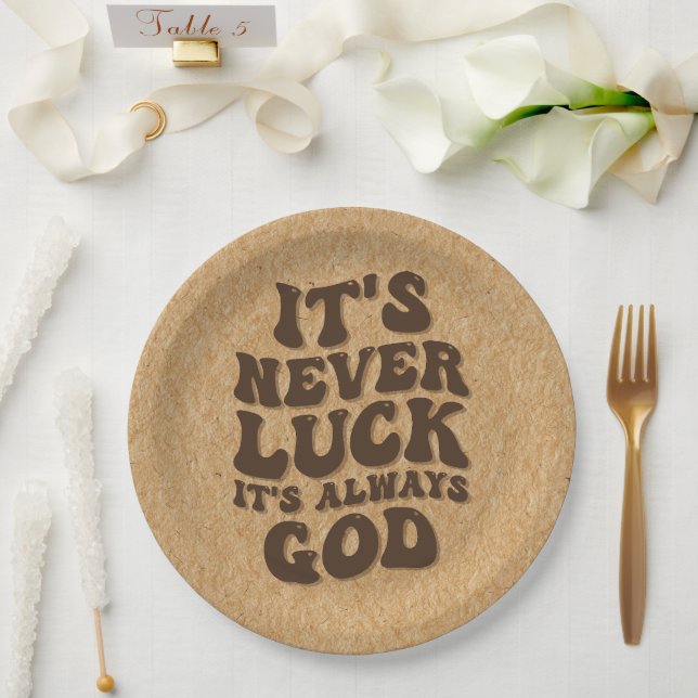 It’s Never Luck It’s Always God Paper Plate (Wedding)