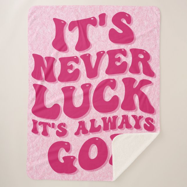It’s Never Luck It’s Always God Sherpa Blanket (Front)
