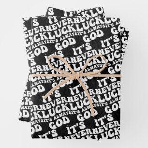 It’s Never Luck It’s Always God Wrapping Paper Sheet