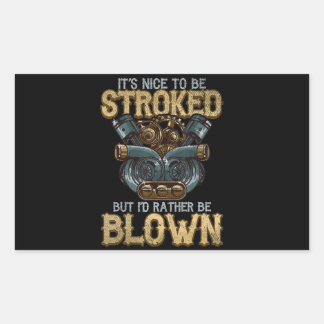 It’s Nice To Be Blown Funny Art Gift Sticker