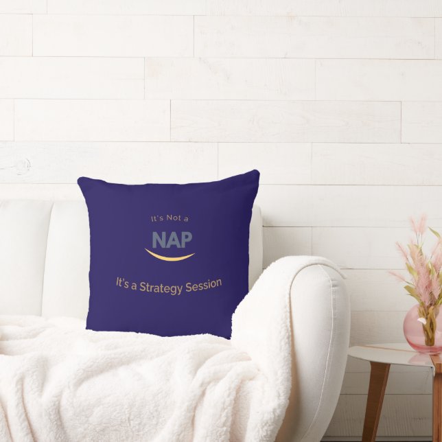 It’s Not a Nap, It’s a 𝙎𝙩𝙧𝙖𝙩𝙚𝙜𝙞𝙘 Nap Throw Pillow (Couch)