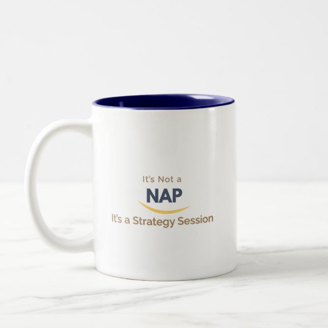 It’s Not a Nap, It’s a Strategy Session Two-Tone Coffee Mug (Left)