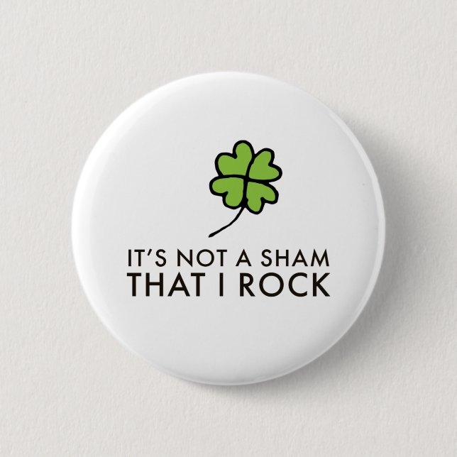 It’s Not a Sham That I Rock 2 Inch Round Button (Front)