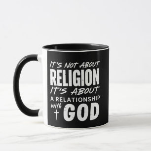 It’s Not About Religion Faith Statement Spiritual  Mug