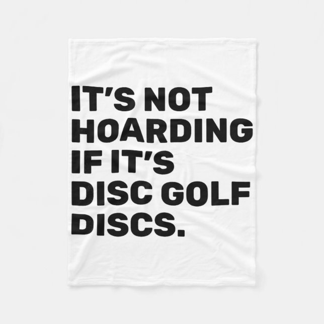 It’s Not Hoarding If It’s Disc Golf Discs Funny Di Fleece Blanket (Front)