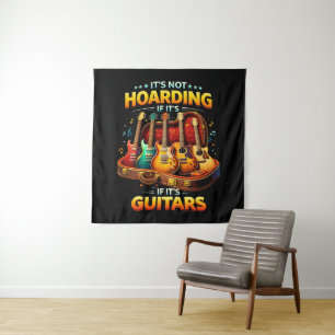 It’s Not Hoarding If It’s Guitars – Funny Musician Tapestry