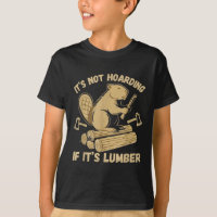 It’s Not Hoarding If It’s Lumber Funny Woodworking