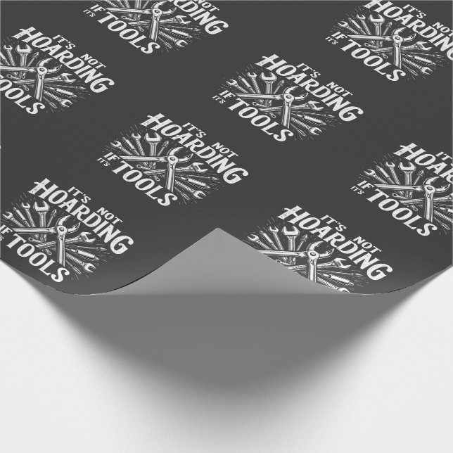 It’s Not Hoarding If It’s Tools Mechanic Handyman Wrapping Paper (Corner)