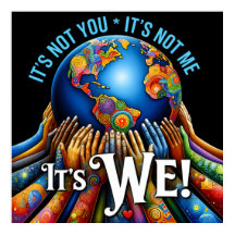 It’s Not You It’s We – Unity Globe Design