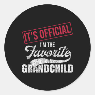 It&# s Official I&# m The Favourite Grandchild R Classic Round Sticker