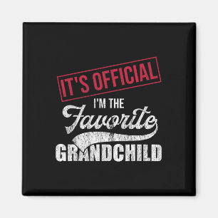 It&#; s Official I&#; m The Favourite Grandchild R Magnet
