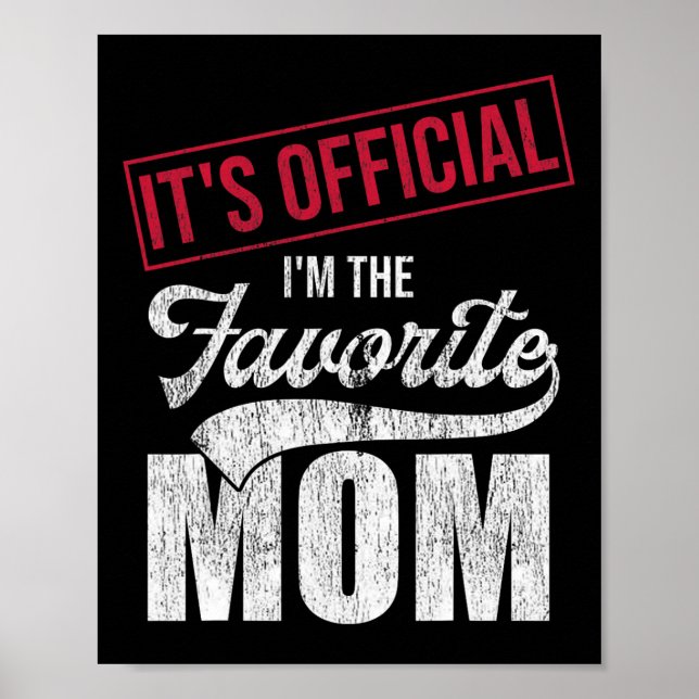It&# s Official I&# m The Favourite Mom Retro Pa Poster (Front)