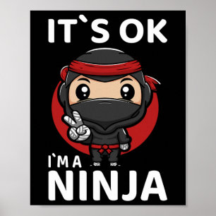 It`s Ok I`m A Ninja I Youth Karate I Toddler Ninja Poster