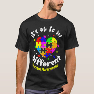 It S Ok To Be Different Autism Awareness Autism He T-Shirt