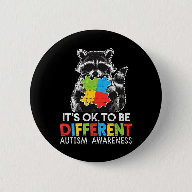 It’s Ok To Be Different Autism Awareness Cute Racc 2 Inch Round Button (Front)