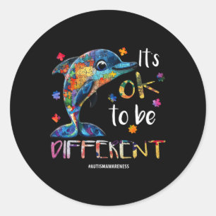 It’s Ok To Be Different - Autism Awareness Dolphin Classic Round Sticker