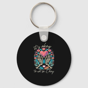 It’s Ok To Not Ok - Skeleton Hands With Heart  Keychain