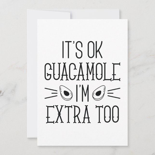 It’s Okay Guacamole I’m Extra Too Thank You Card (Front)