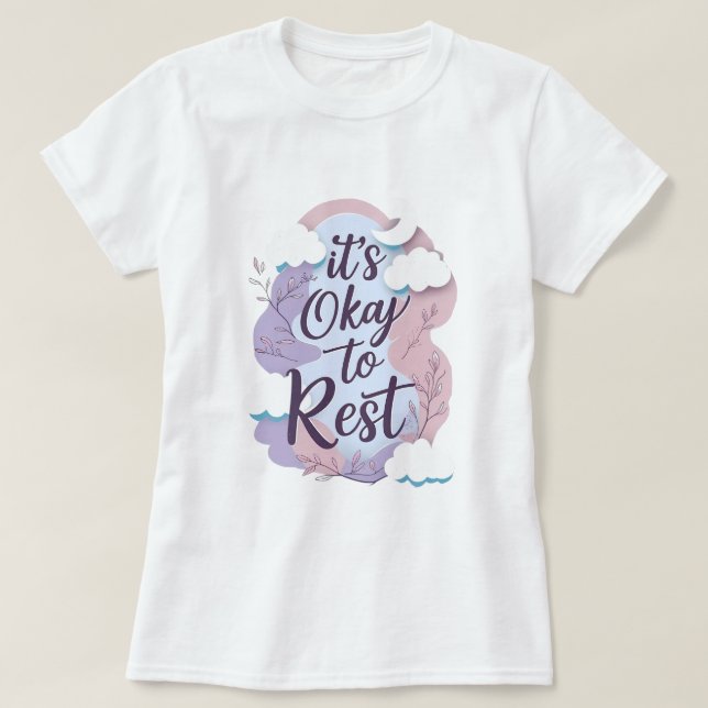 It’s Okay to Rest – Self-Care Mental Health Tee (Design Front)