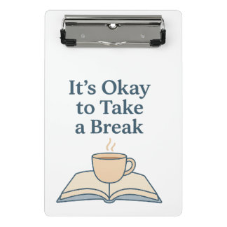 It’s Okay to Take a Break Mini Clipboard