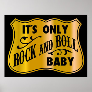 It´s Only Rock And Roll Baby Poster