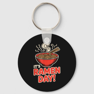 It’s Ramen Day Asian Food Noodles Soup Bowl Cuisin Keychain