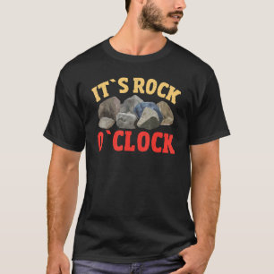 It`s Rock O`clock Mineral Collecting Ores Collecto T-Shirt