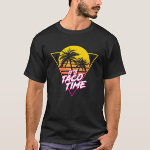 It s Taco Time Mexican Food Men Kids Retro T-Shirt