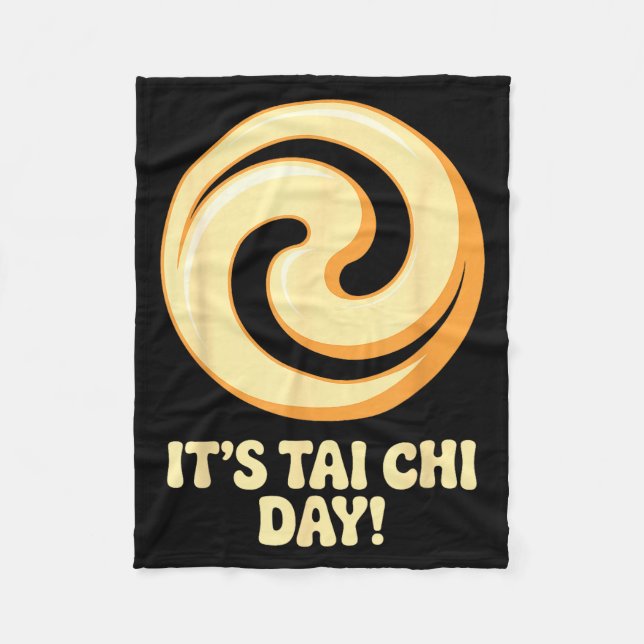 It’s Tai Chi Day Martial Arts Wellness Meditation  Fleece Blanket (Front)