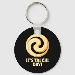 It’s Tai Chi Day Martial Arts Wellness Meditation  Keychain