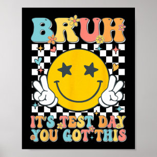 It’s Test Day You Got This Testing Day Teacher Kid Poster